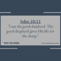 The Good Shepherd Gave His Life So We Could Have Life, Here And Hereafter!